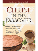 Christ in the Passover:Celebrate a Christian Seder