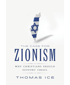 The Case for Zionism: Why Christians Should Support Israel