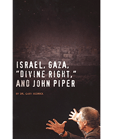 Israel, Gaza, "Divine Right," and  John Piper